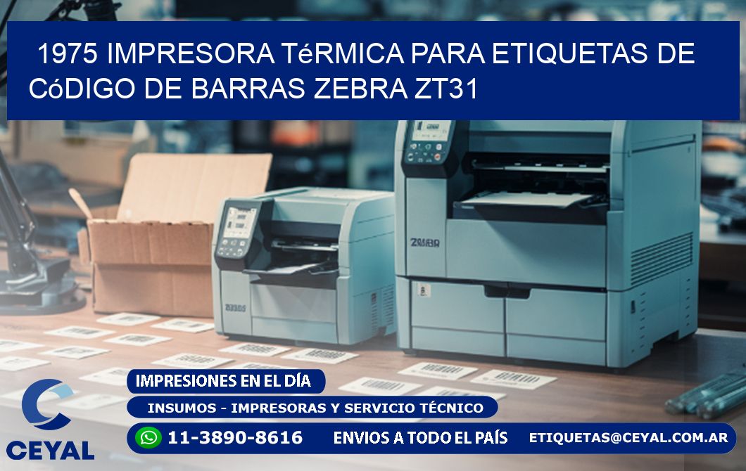 1975 impresora térmica para etiquetas de código de barras Zebra ZT31