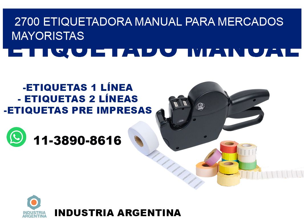 2700 etiquetadora manual para mercados mayoristas