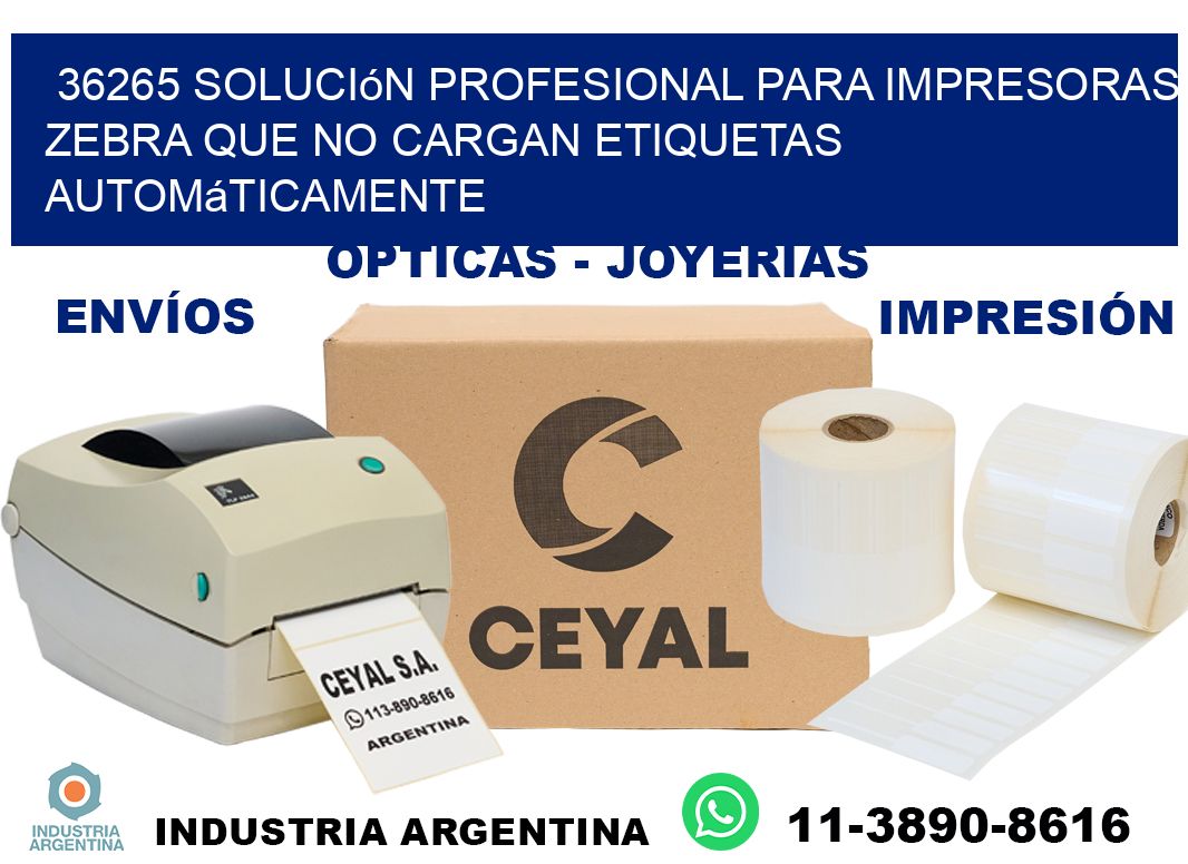 36265 solución profesional para impresoras zebra que no cargan etiquetas automáticamente