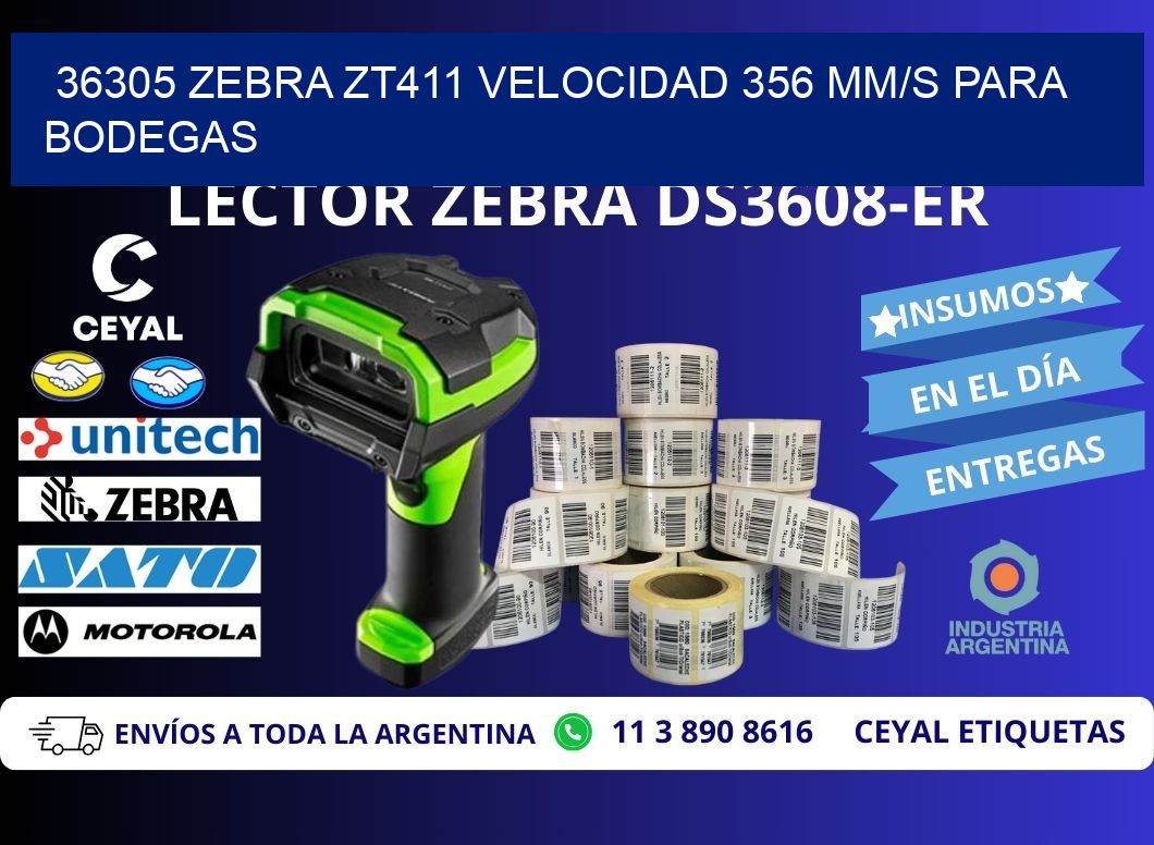 36305 Zebra ZT411 velocidad 356 mm/s para bodegas