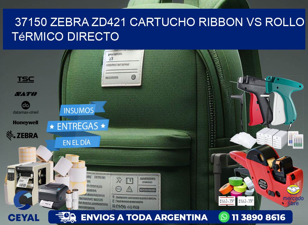 37150 Zebra ZD421 cartucho ribbon vs rollo térmico directo
