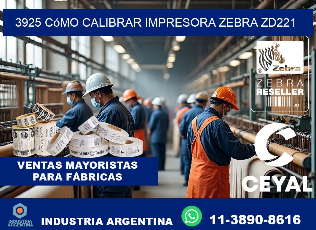 3925 cómo calibrar impresora zebra ZD221