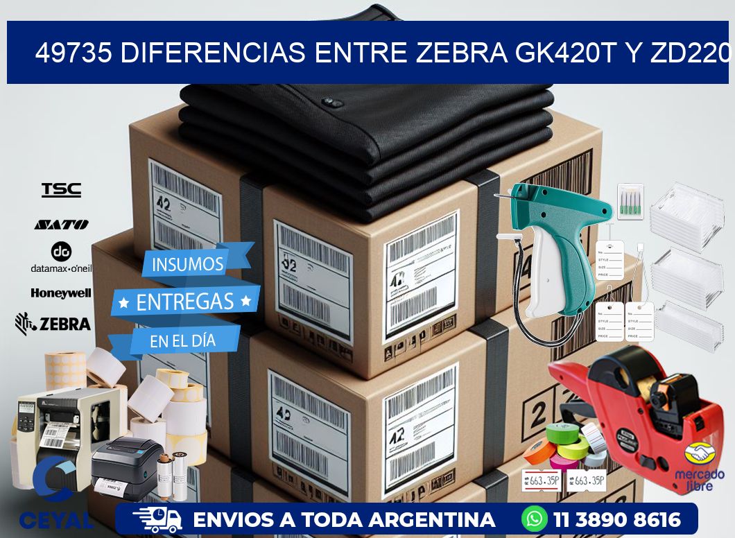 49735 diferencias entre zebra gk420t y zd220