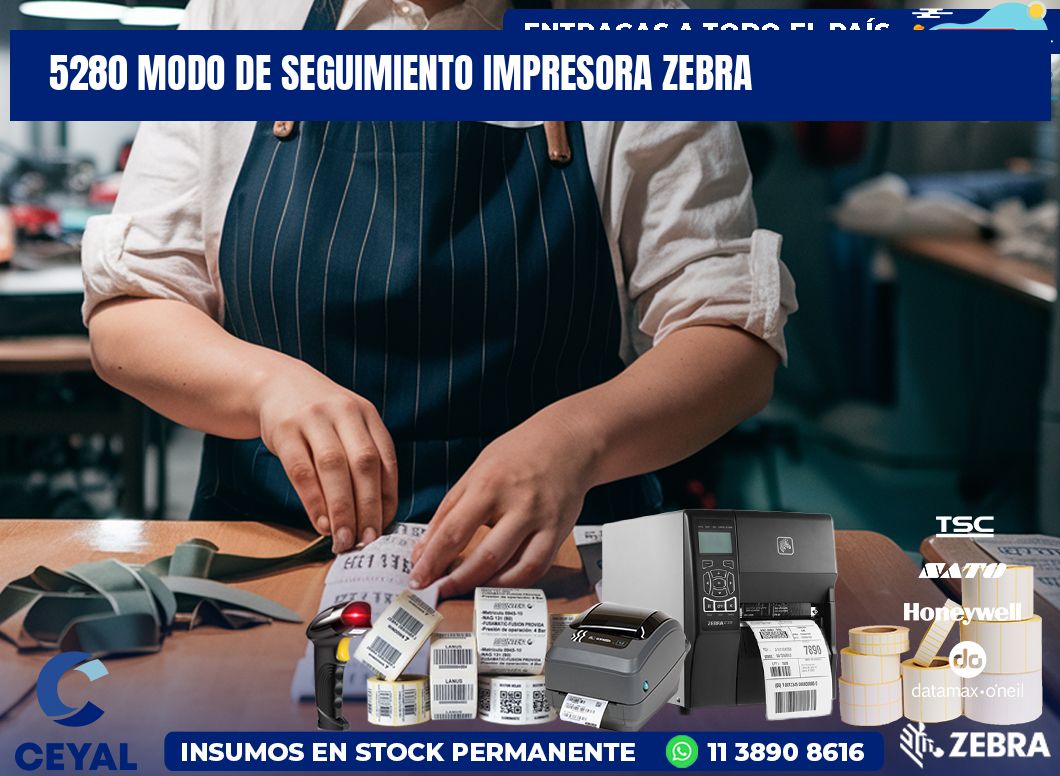 5280 Modo de seguimiento impresora Zebra
