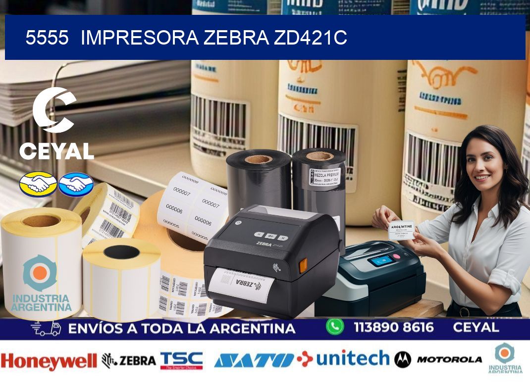 5555  Impresora Zebra zd421c