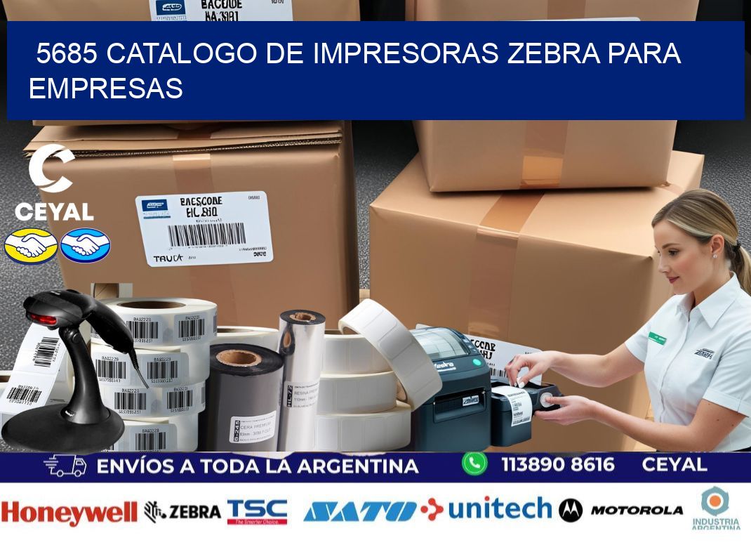 5685 catalogo de impresoras zebra para empresas
