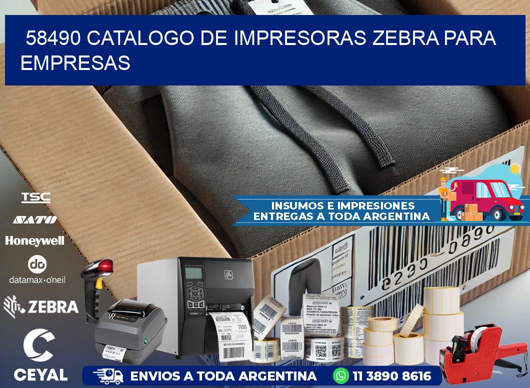 58490 catalogo de impresoras zebra para empresas