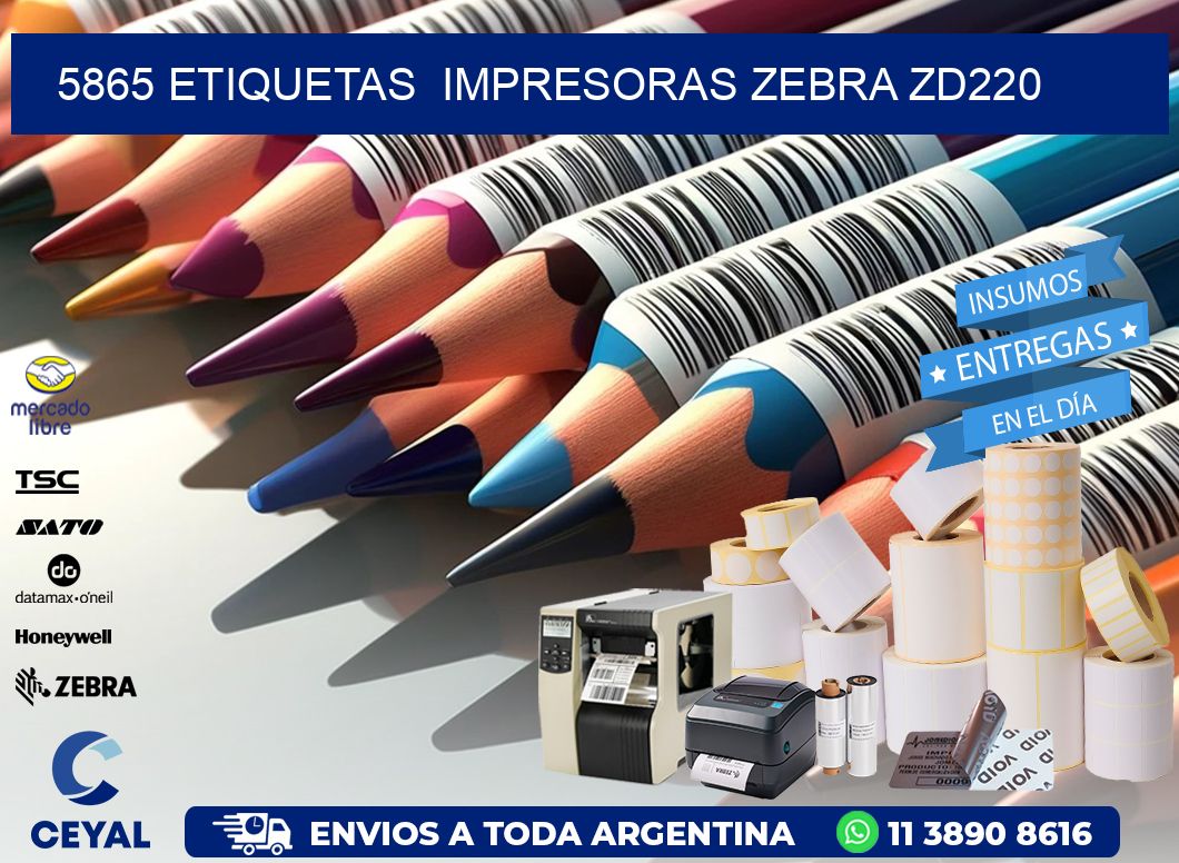 5865 etiquetas  impresoras zebra zd220