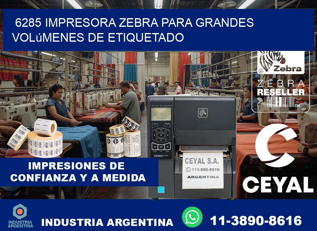 6285 impresora Zebra para grandes volúmenes de etiquetado