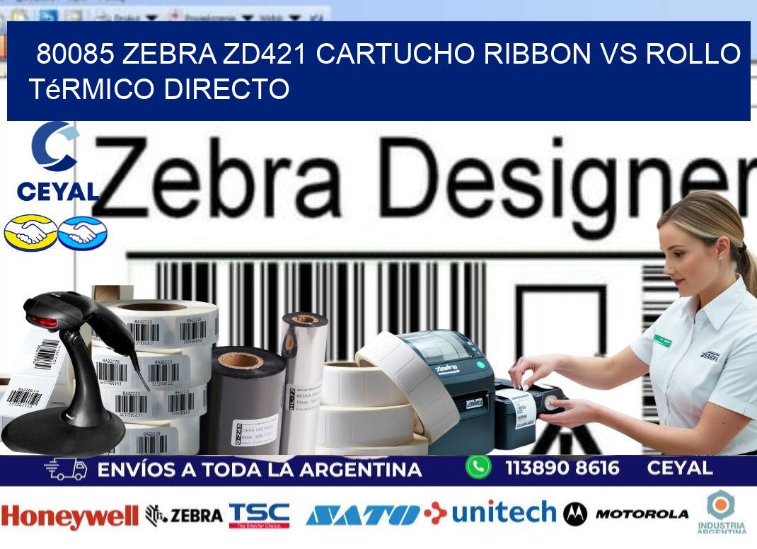 80085 Zebra ZD421 cartucho ribbon vs rollo térmico directo