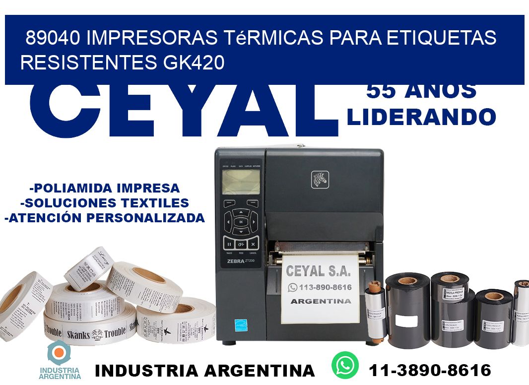 89040 impresoras térmicas para etiquetas resistentes GK420