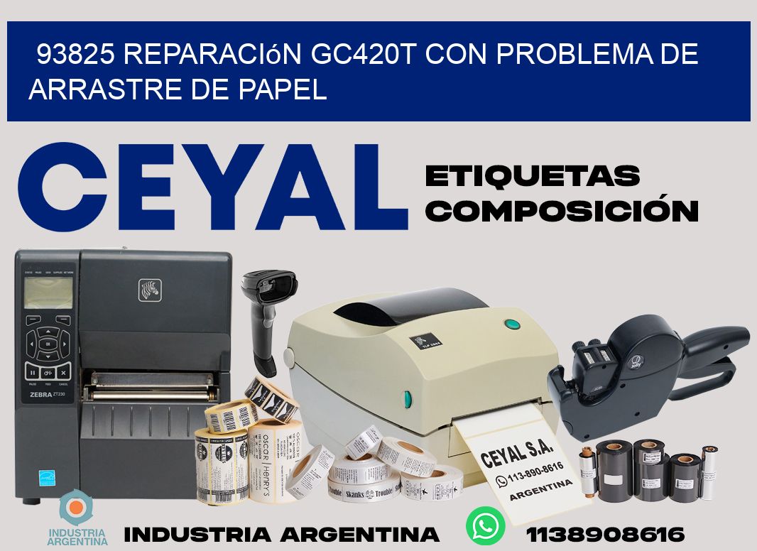 93825 reparación gc420t con problema de arrastre de papel