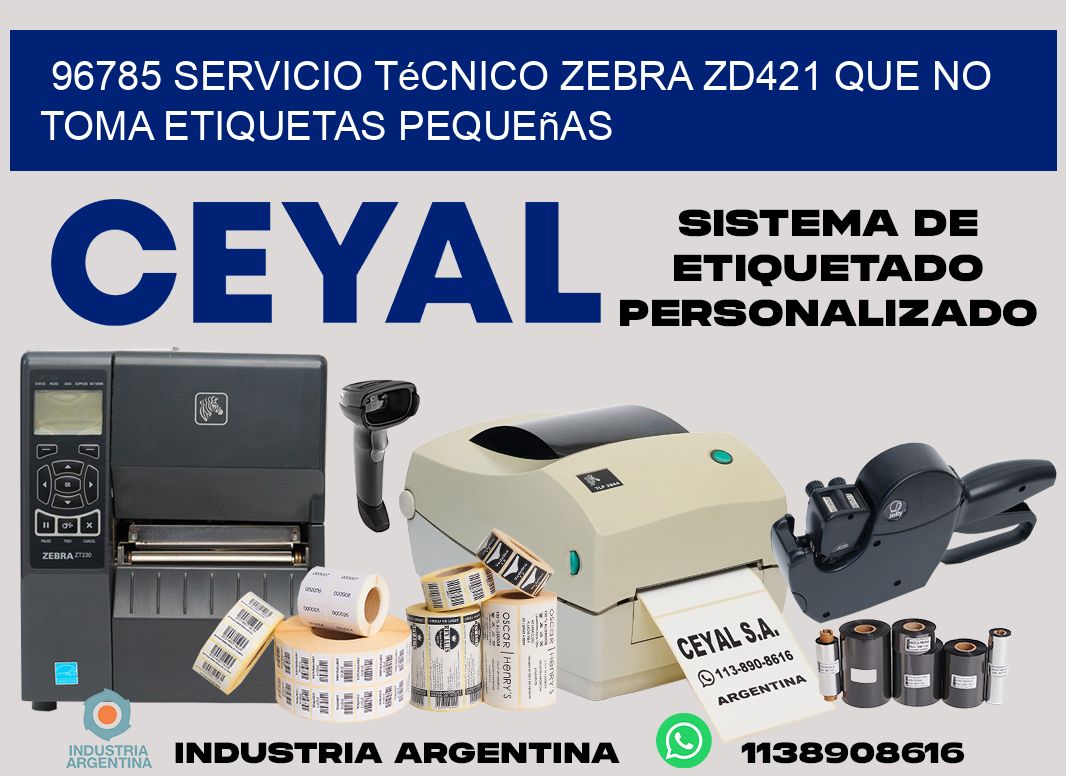 96785 servicio técnico zebra zd421 que no toma etiquetas pequeñas