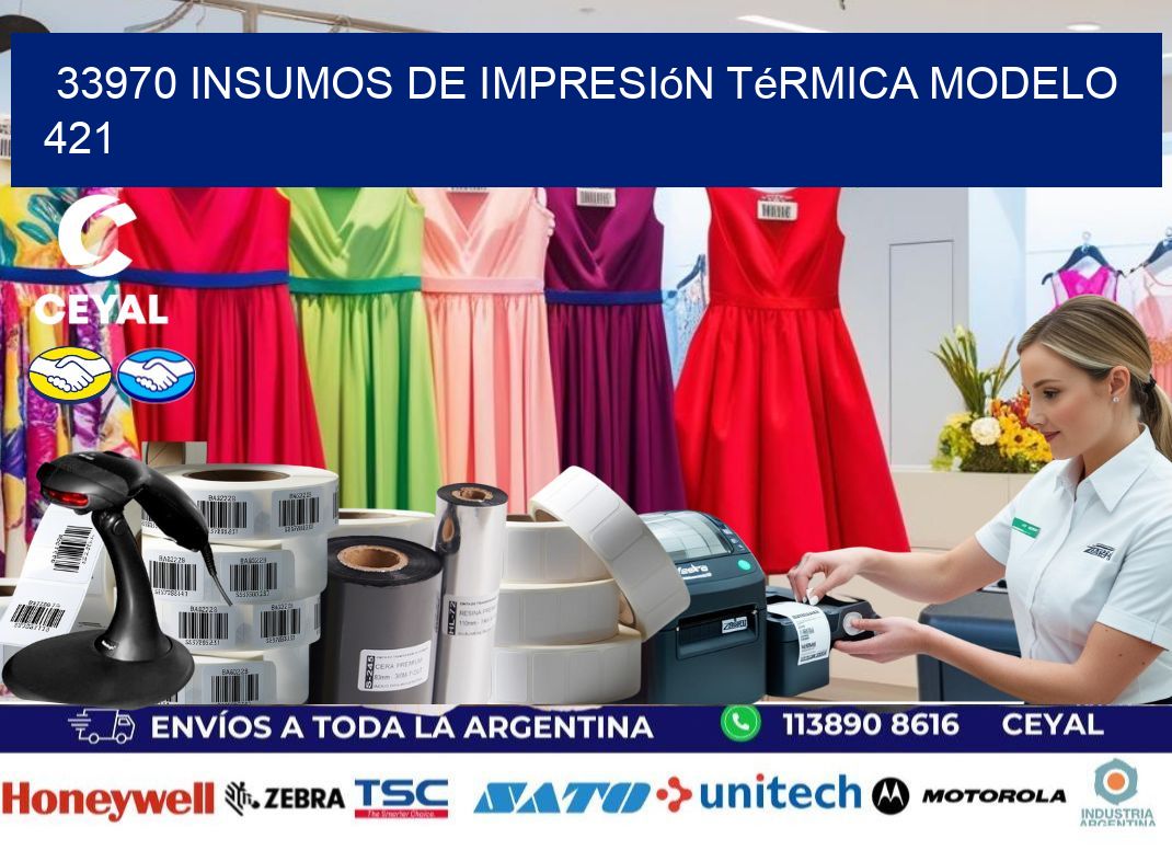 33970 insumos de impresión térmica modelo 421