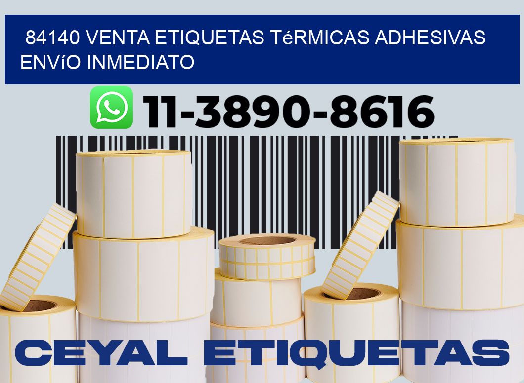 84140 venta etiquetas térmicas adhesivas envío inmediato