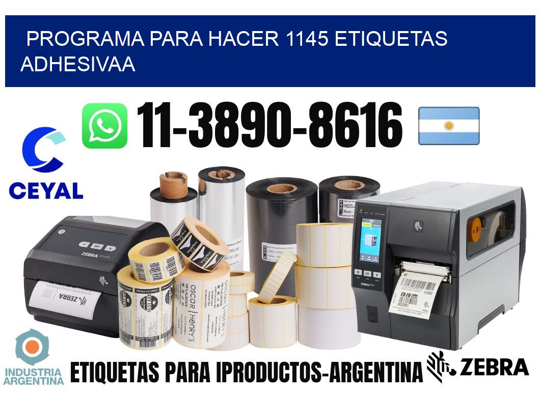 Programa para hacer 1145 etiquetas adhesivaa
