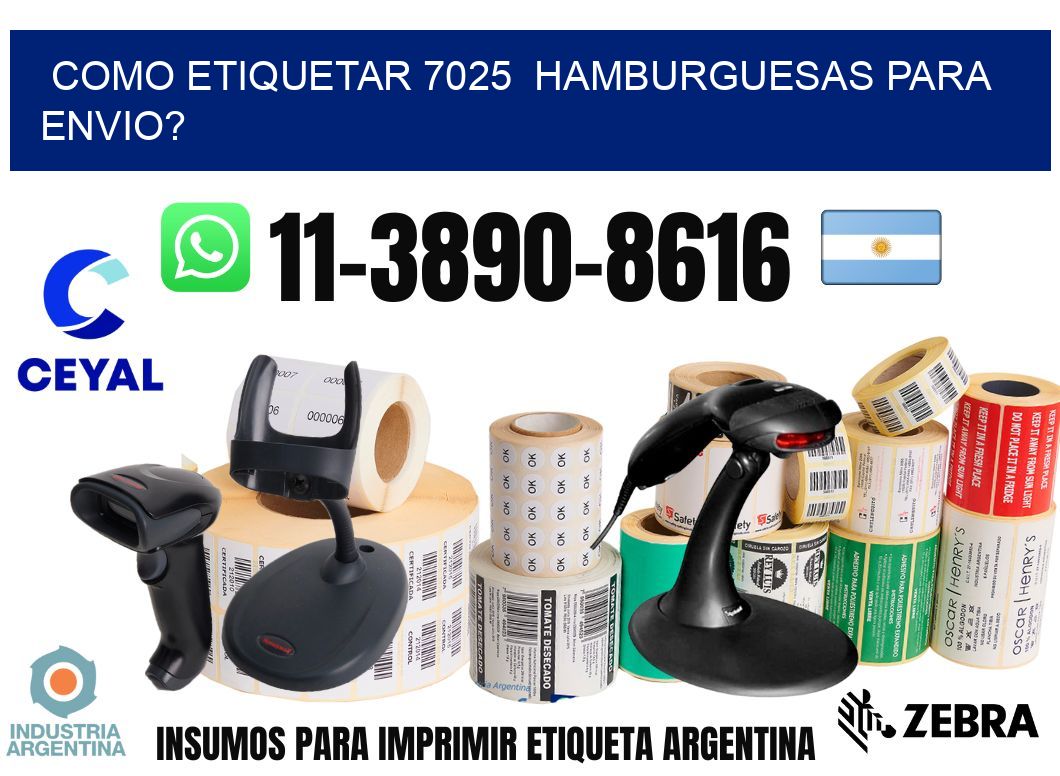 como etiquetar 7025  hamburguesas para envio?