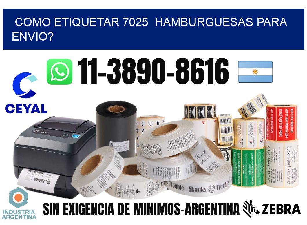 como etiquetar 7025  hamburguesas para envio?