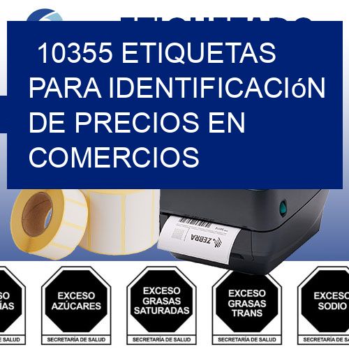 10355 Etiquetas para identificación de precios en comercios