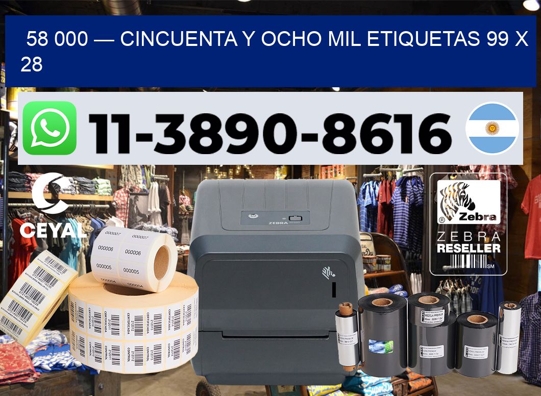58 000 — cincuenta y ocho mil etiquetas 99 x 28