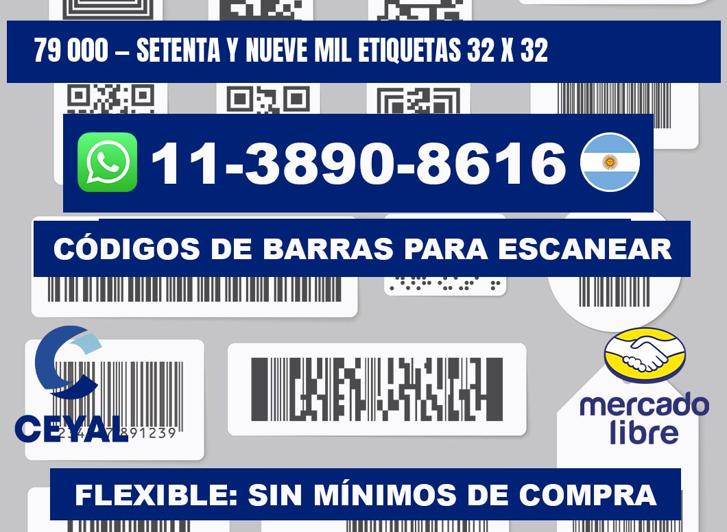 79 000 — setenta y nueve mil etiquetas 32 x 32