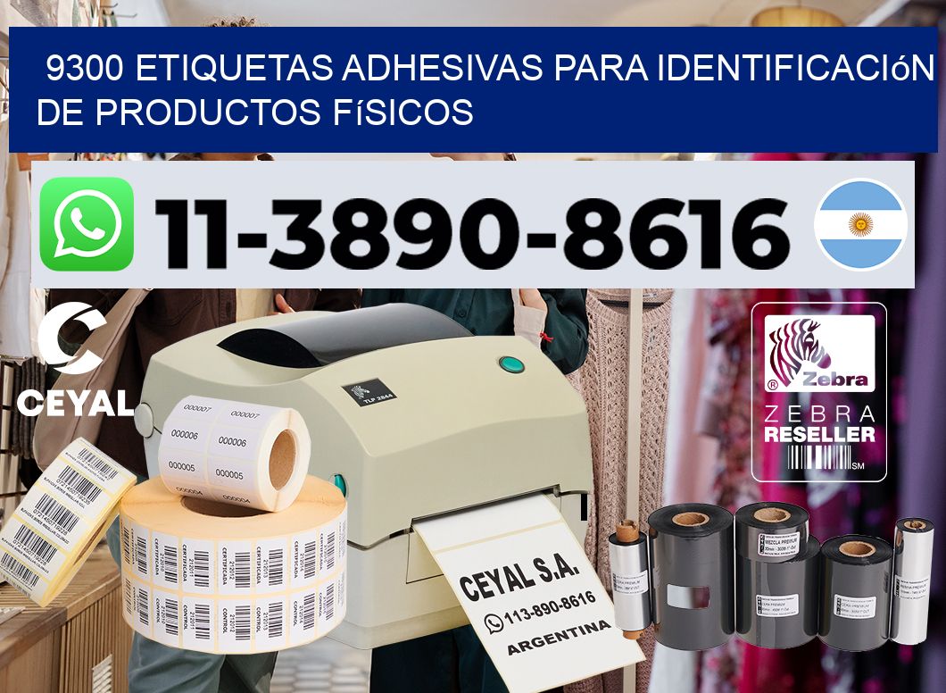 9300 Etiquetas adhesivas para identificación de productos físicos