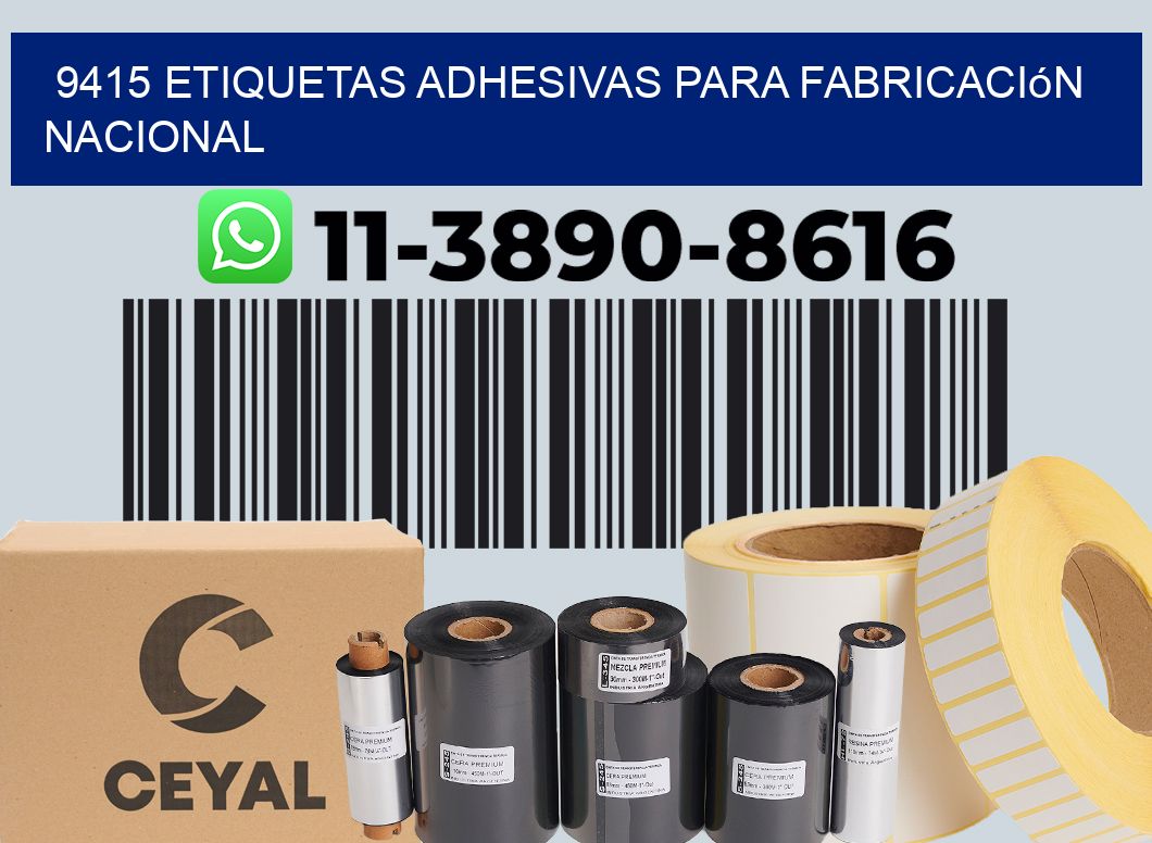 9415 Etiquetas adhesivas para fabricación nacional