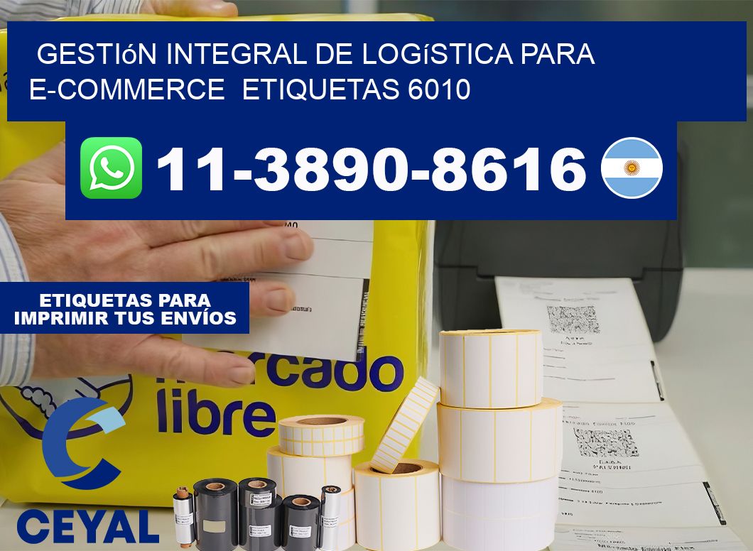 Gestión integral de logística para e-commerce  etiquetas 6010