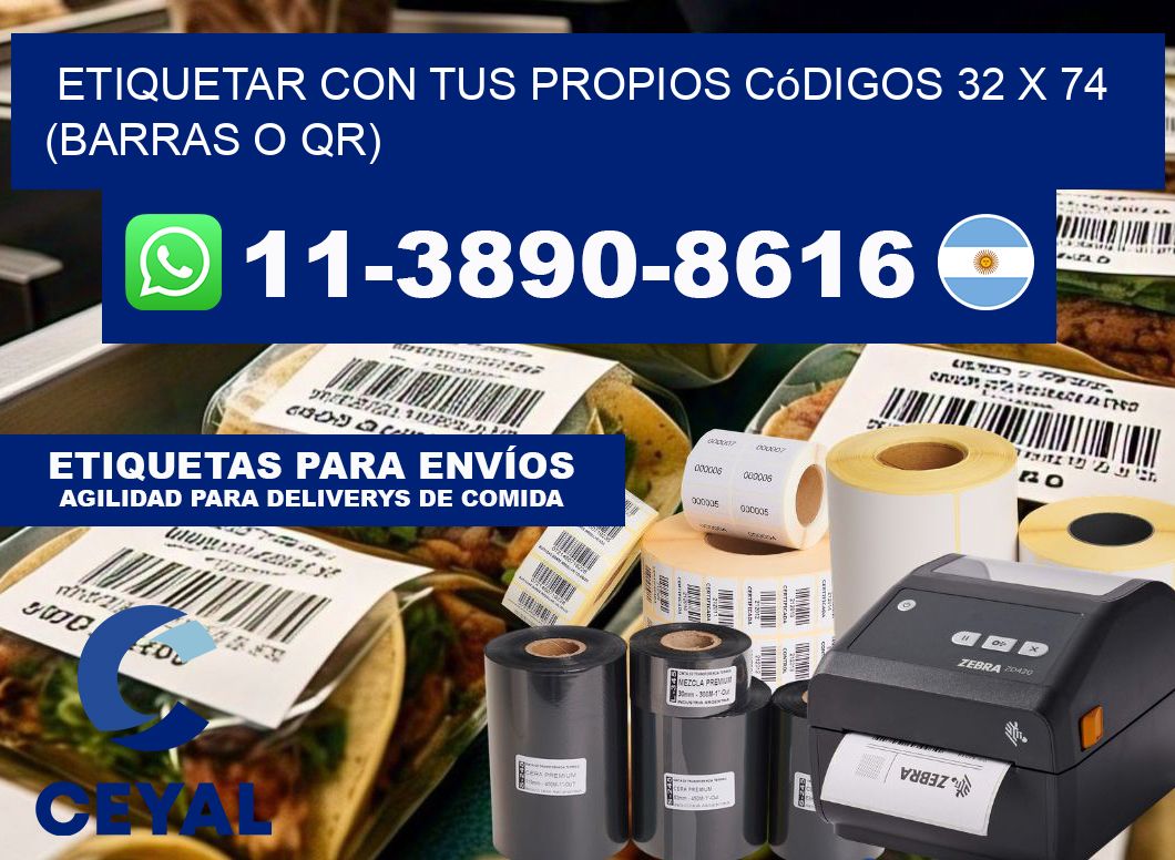 Etiquetar con tus propios códigos 32 x 74 (barras o QR)