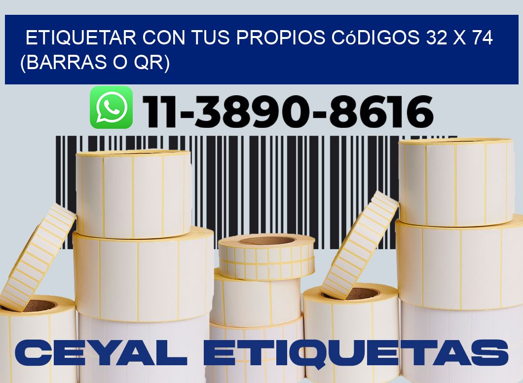 Etiquetar con tus propios códigos 32 x 74 (barras o QR)