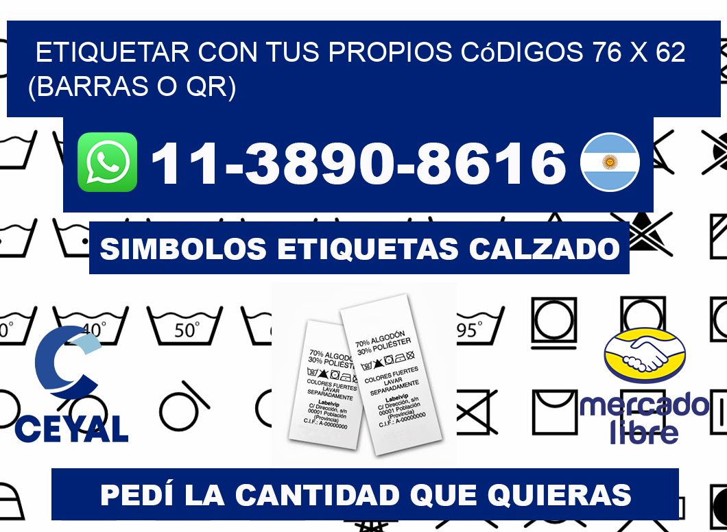 Etiquetar con tus propios códigos 76 x 62 (barras o QR)
