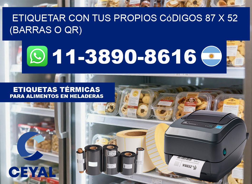 Etiquetar con tus propios códigos 87 x 52 (barras o QR)
