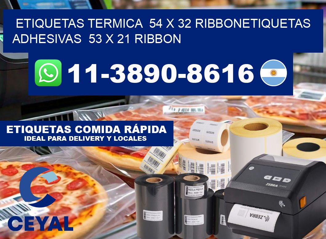 Etiquetas termica  54 x 32 ribbonEtiquetas adhesivas  53 x 21 ribbon