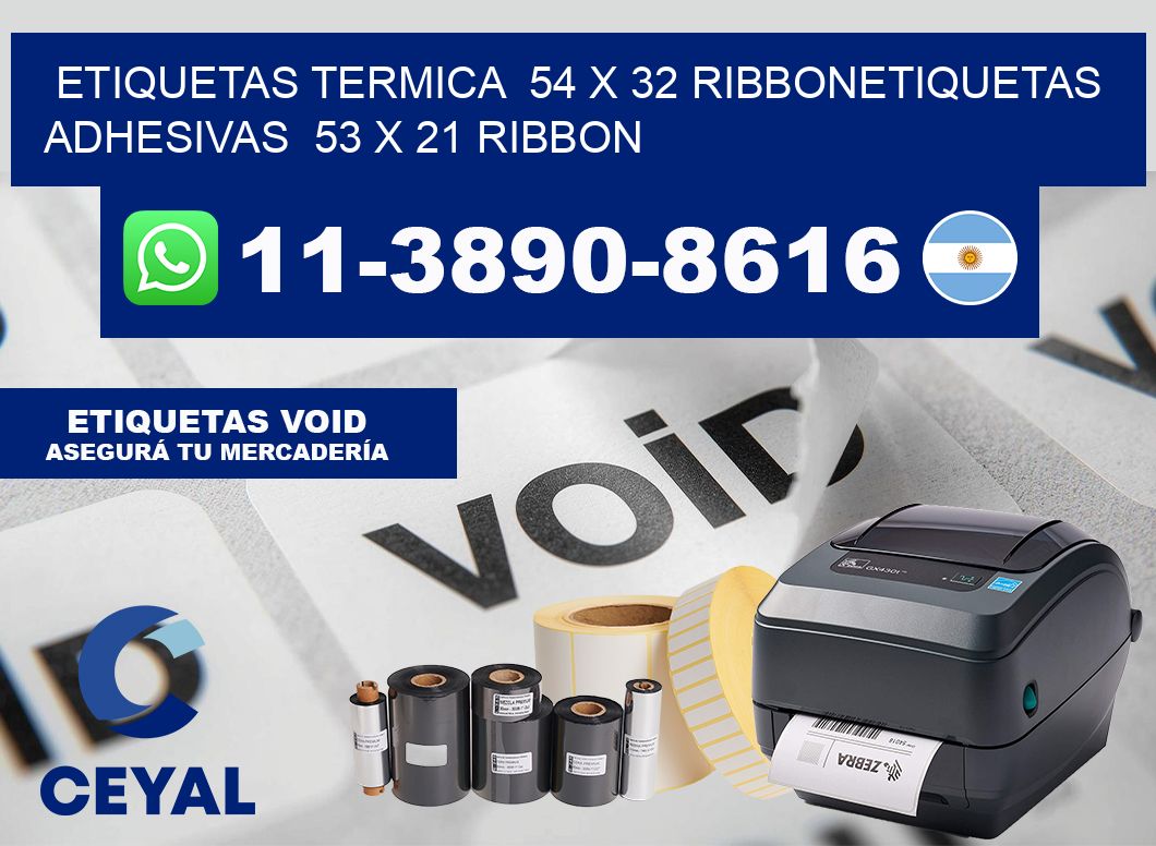 Etiquetas termica  54 x 32 ribbonEtiquetas adhesivas  53 x 21 ribbon