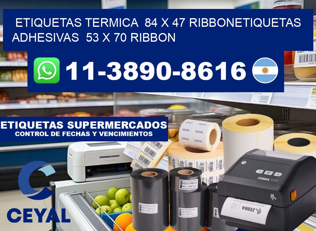 Etiquetas termica  84 x 47 ribbonEtiquetas adhesivas  53 x 70 ribbon