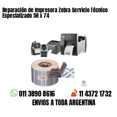 Reparación de Impresora Zebra Servicio Técnico Especializado 58 x 74