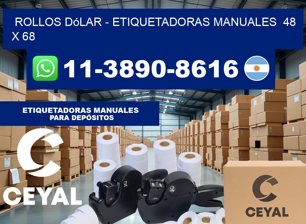 Rollos dólar – Etiquetadoras Manuales  48 x 68