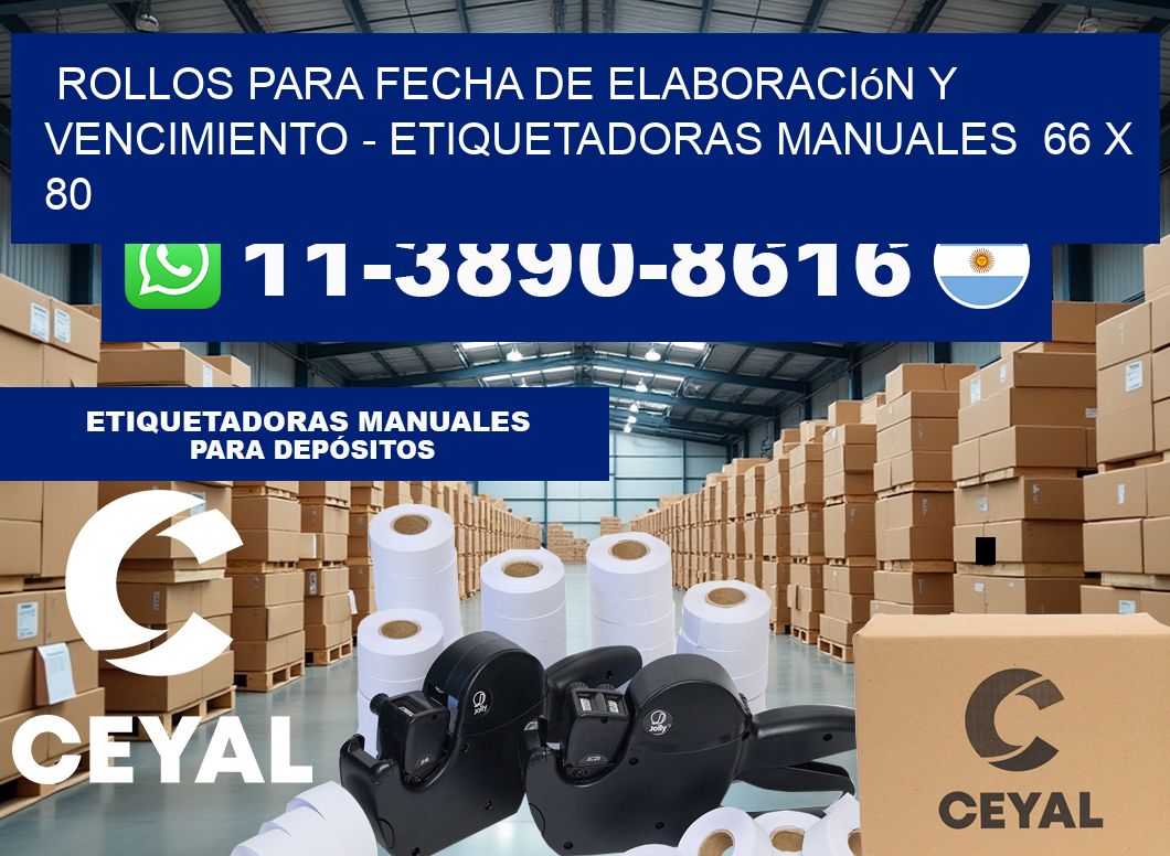 Rollos para fecha de elaboración y vencimiento – Etiquetadoras Manuales  66 x 80