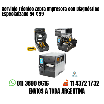 Servicio Técnico Zebra Impresora con Diagnóstico Especializado 94 x 99