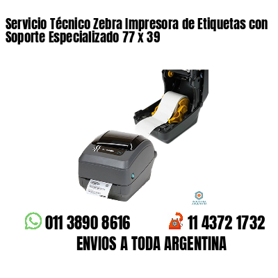 Servicio Técnico Zebra Impresora de Etiquetas con Soporte Especializado 77 x 39