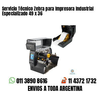 Servicio Técnico Zebra para Impresora Industrial Especializado 49 x 36