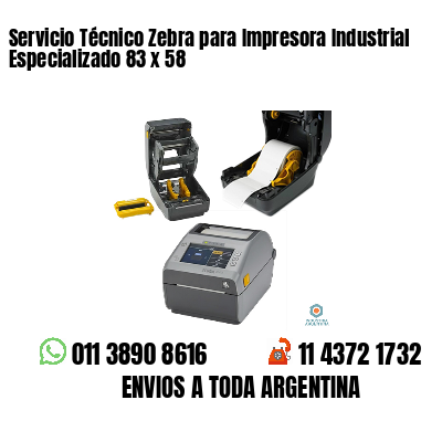 Servicio Técnico Zebra para Impresora Industrial Especializado 83 x 58
