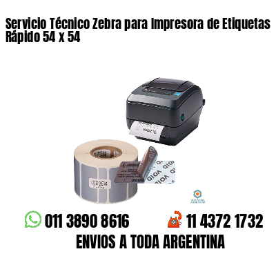 Servicio Técnico Zebra para Impresora de Etiquetas Rápido 54 x 54