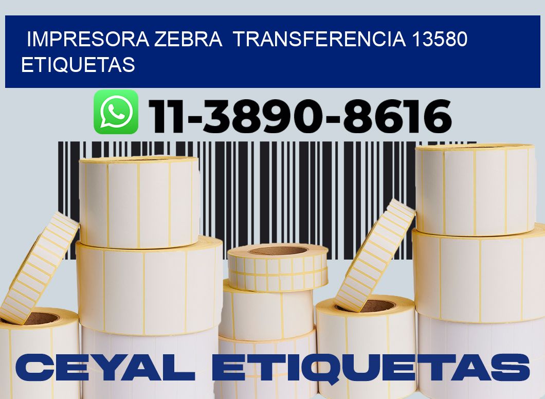 impresora zebra  transferencia 13580 etiquetas