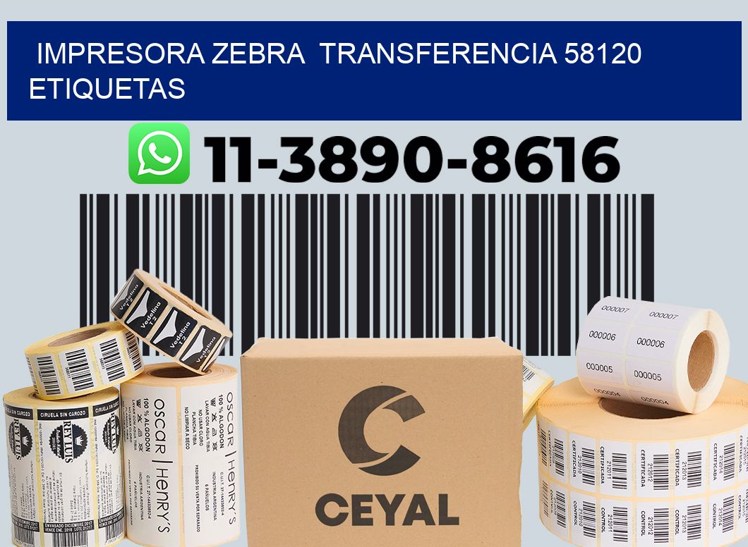 impresora zebra transferencia 58120 etiquetas