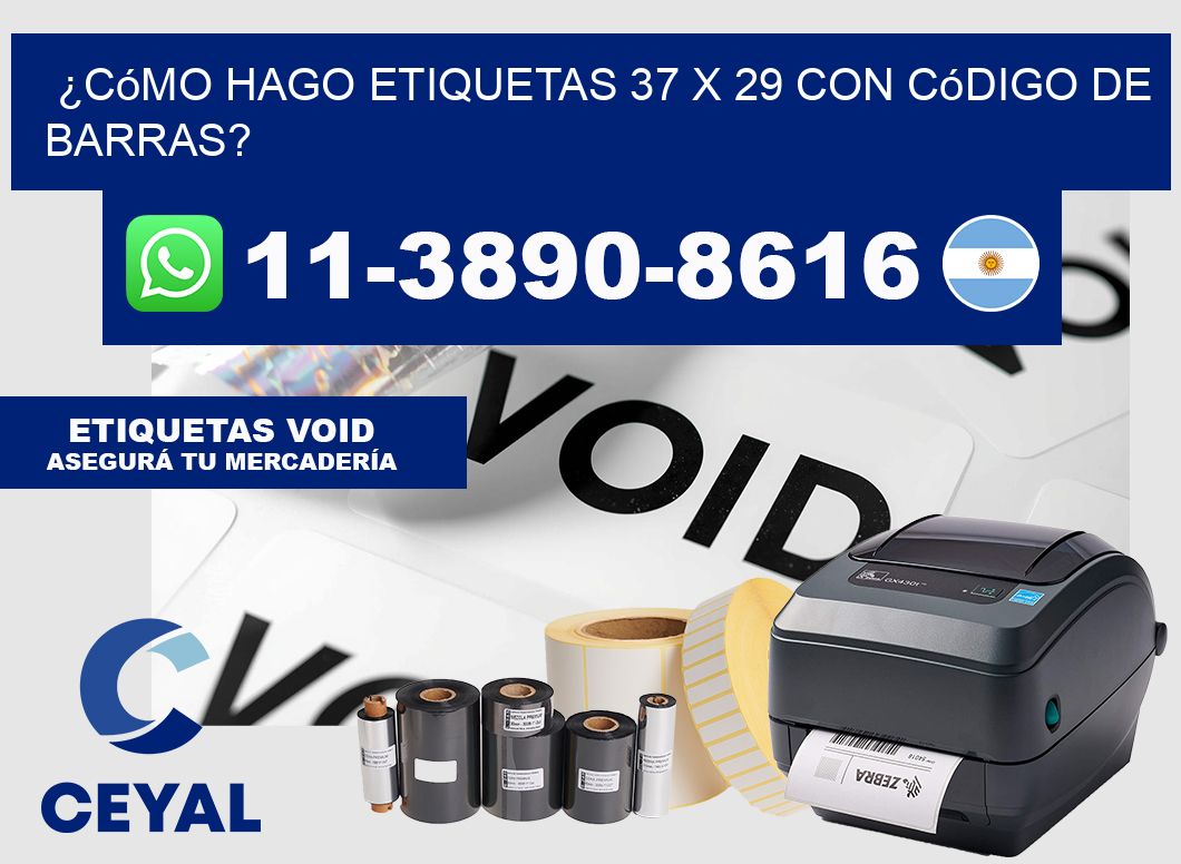 ¿Cómo hago etiquetas 37 x 29 con código de barras?