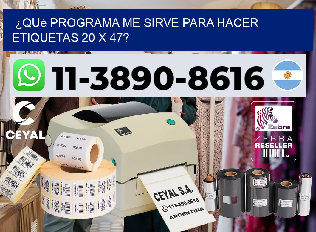¿Qué programa me sirve para hacer etiquetas 20 x 47?