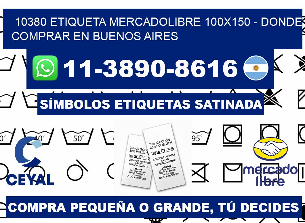 10380 etiqueta MercadoLibre 100x150 - Donde Comprar en Buenos Aires