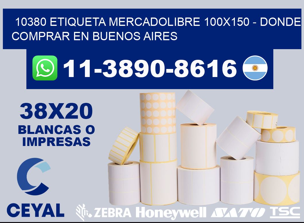 10380 etiqueta MercadoLibre 100x150 - Donde Comprar en Buenos Aires
