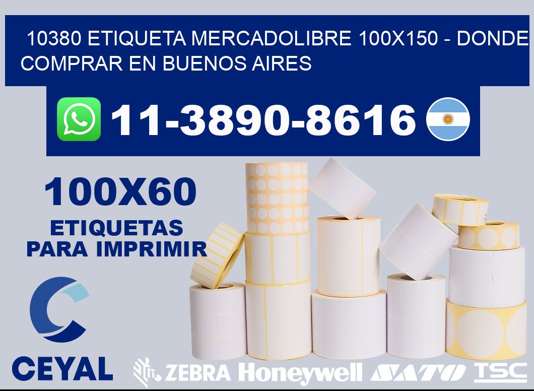 10380 etiqueta MercadoLibre 100x150 - Donde Comprar en Buenos Aires